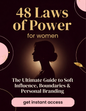 40 Laws Of Power - For Women - Inspired By ROBERT GREENE
